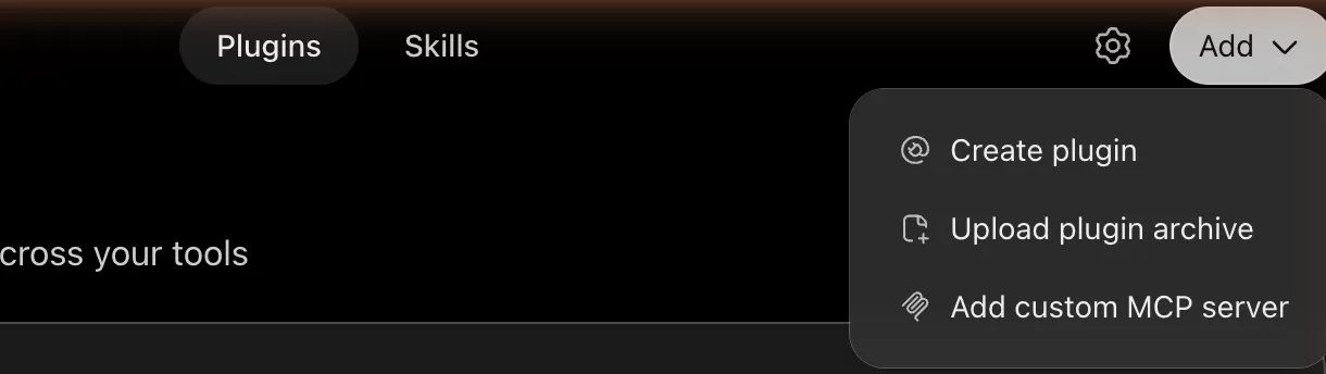 The Add menu on ChatGPT's Plugins page, with three items: Create plugin, Upload plugin archive and Add custom MCP server.